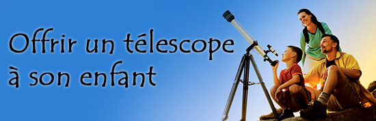 offrir un télescope à son enfant